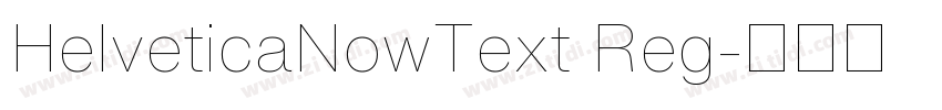 HelveticaNowText Reg字体转换